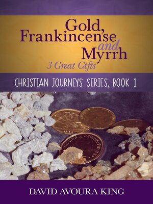 cover image of Gold, Frankincense and Myrrh